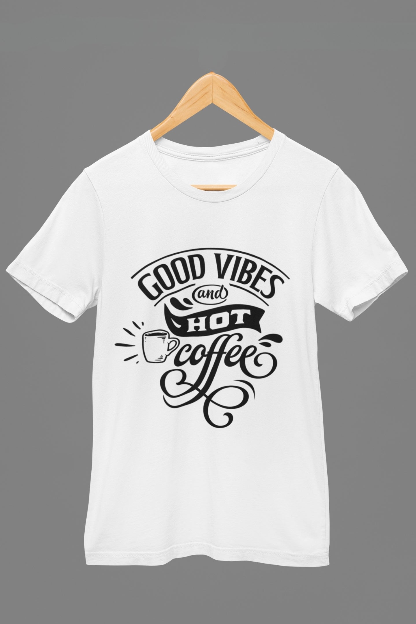 GOOD VIBES & HOT COFFEE