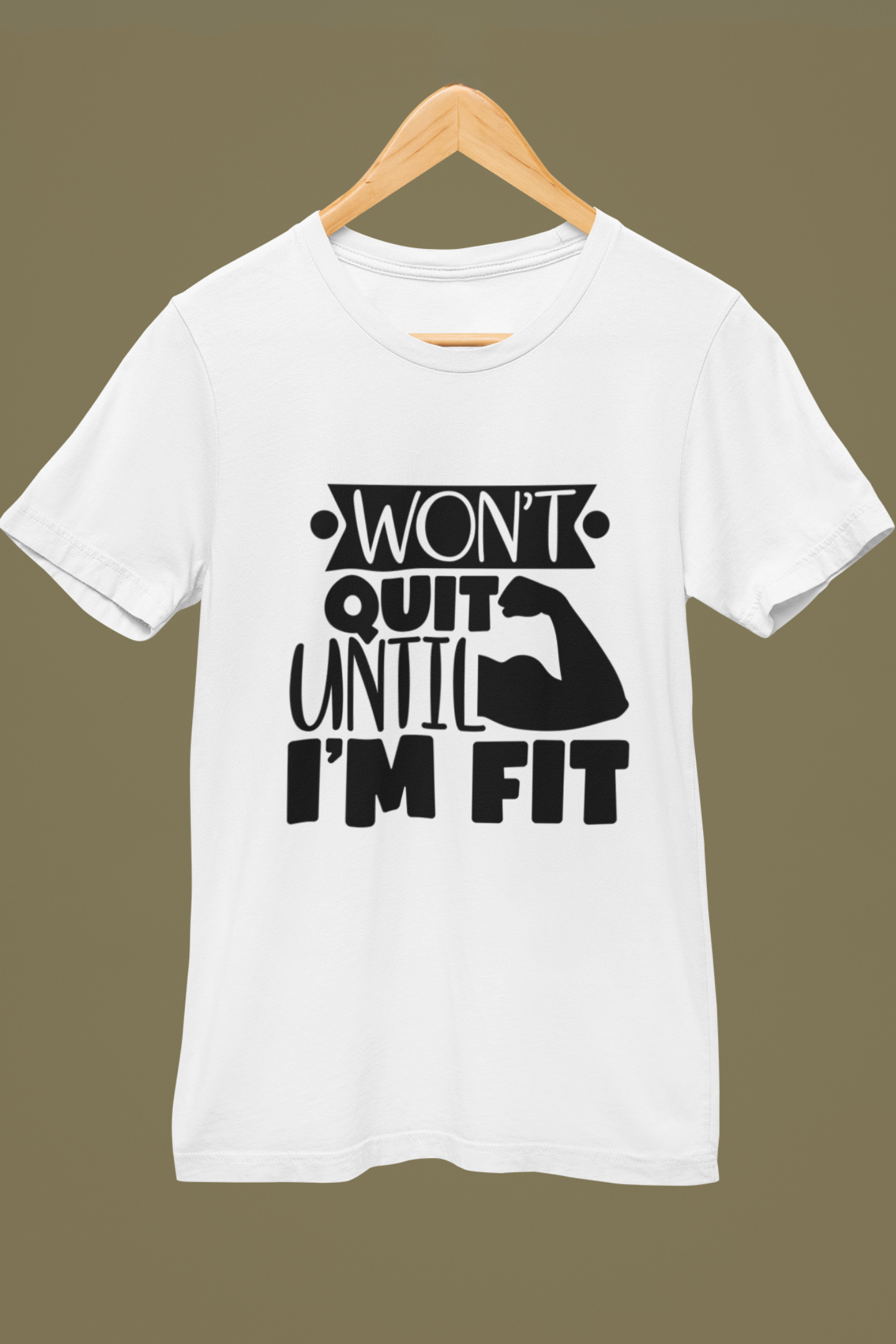 Won't Quit Until Fit