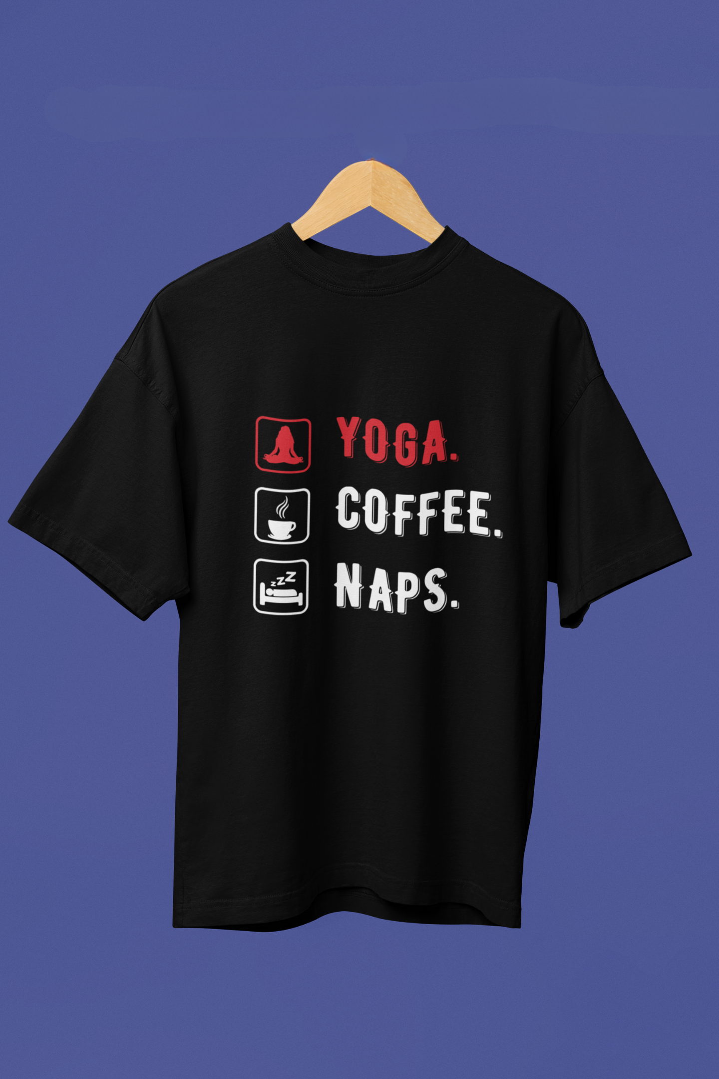Yoga - Coffee - Naps