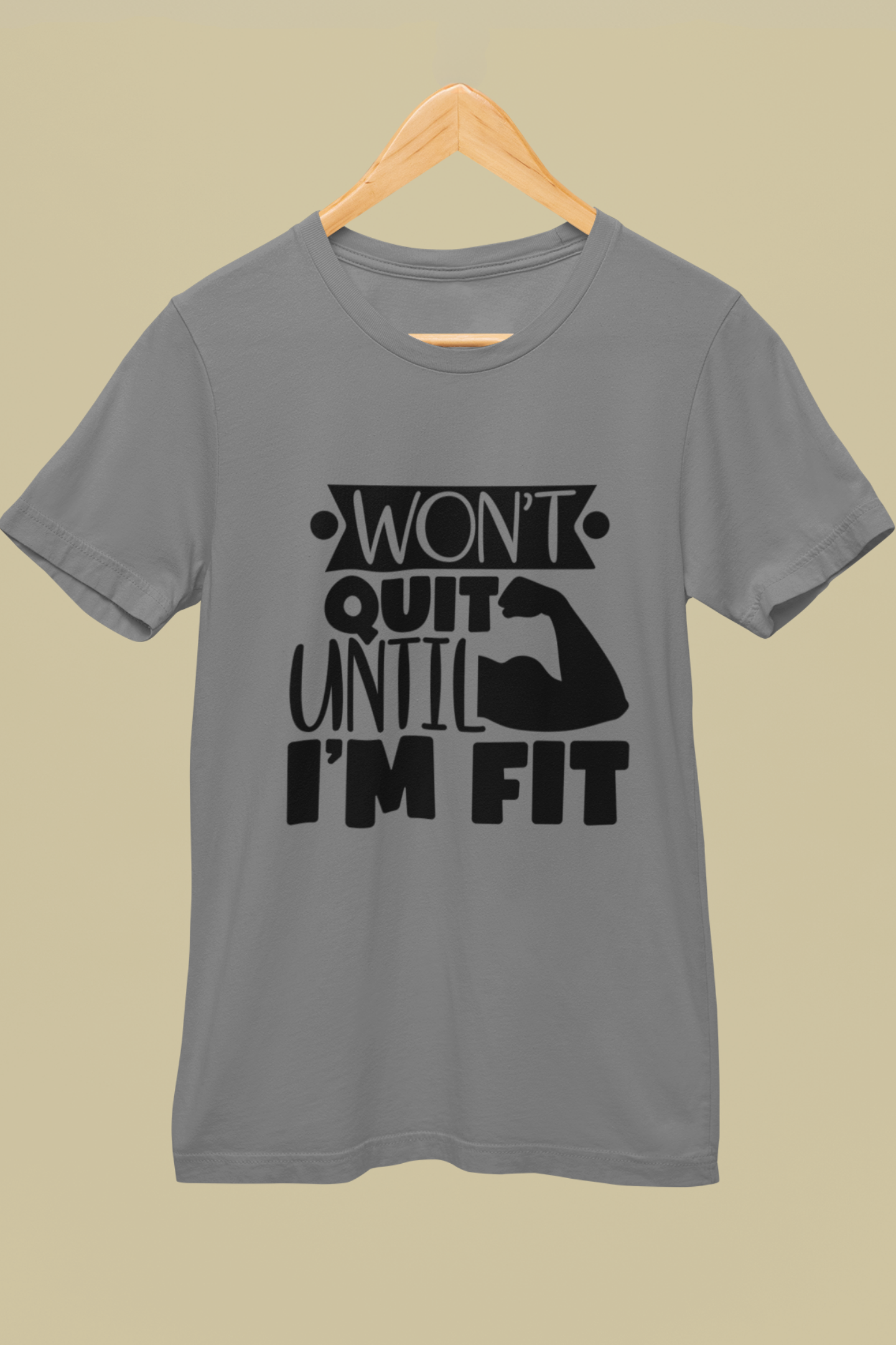 Won't Quit Until Fit