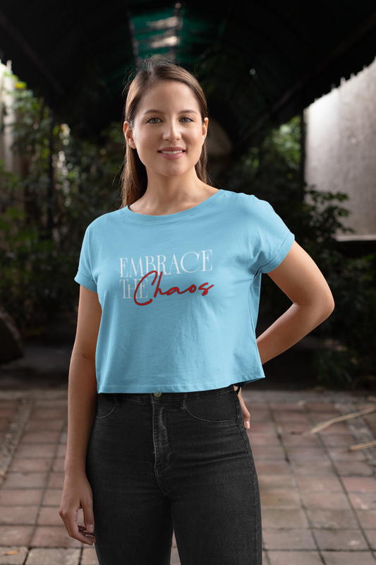 Embrace The Chaos - Crop Top