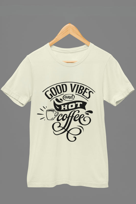 GOOD VIBES & HOT COFFEE